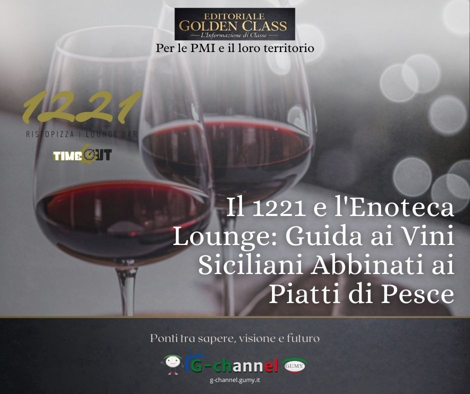 Il 1221 e l'Enoteca Lounge: Guida ai Vini Siciliani Abbinati ai Piatti di Pesce